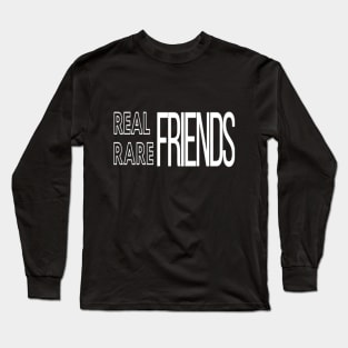 Real friends Rare friends Black Long Sleeve T-Shirt